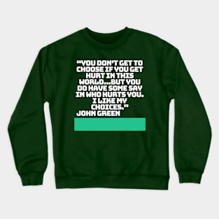 Quote John Green Crewneck Sweatshirt